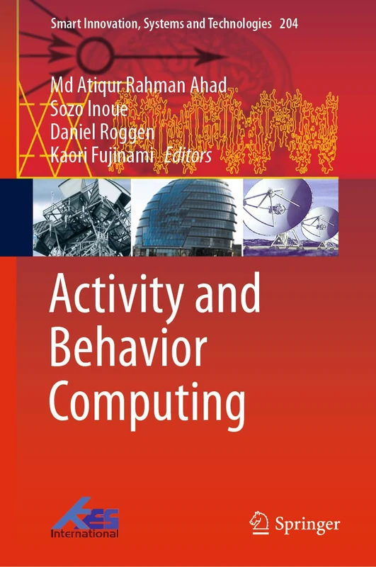 Activity and Behavior Computing: 204 (Smart Innovation, Systems and Technologies, 204)