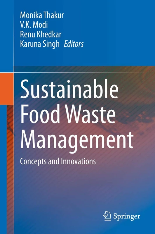 Sustainable Food Waste Management: Concepts and Innovations