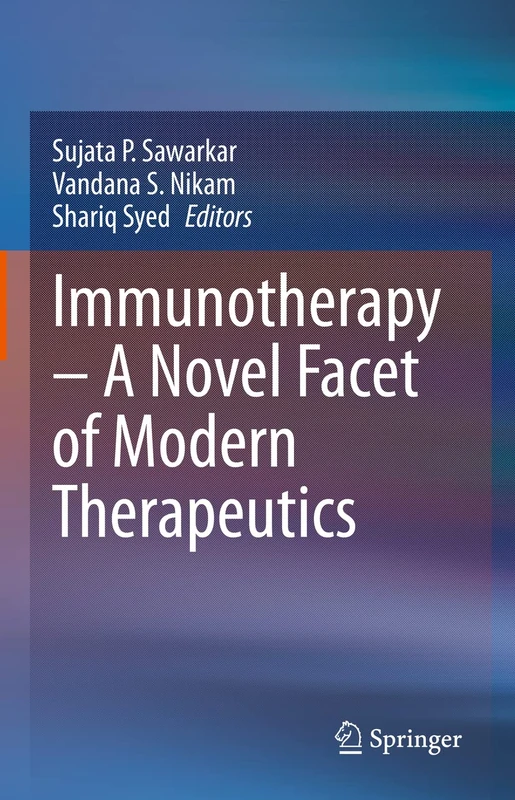Immunotherapy – A Novel Facet of Modern Therapeutics
