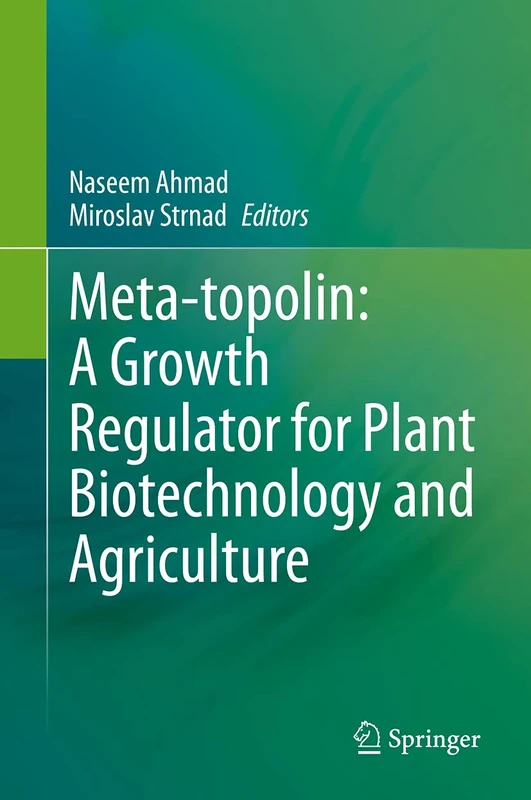 Meta-topolin: A Growth Regulator for Plant Biotechnology and Agriculture - Image 1