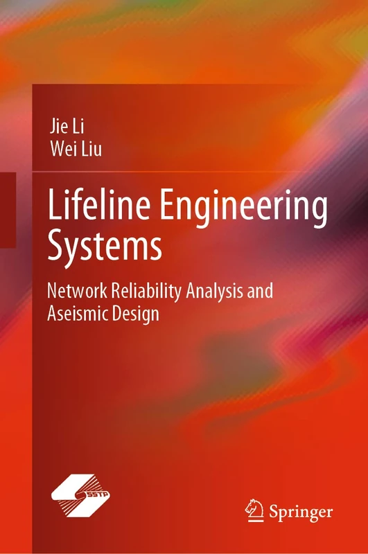 Lifeline Engineering Systems: Network Reliability Analysis and Aseismic Design