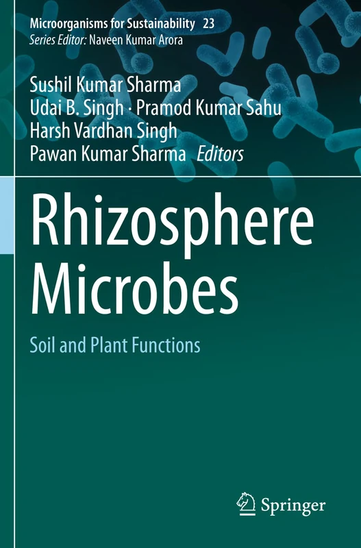 Springer Rhizosphere Microbes: Soil and Plant Functions
