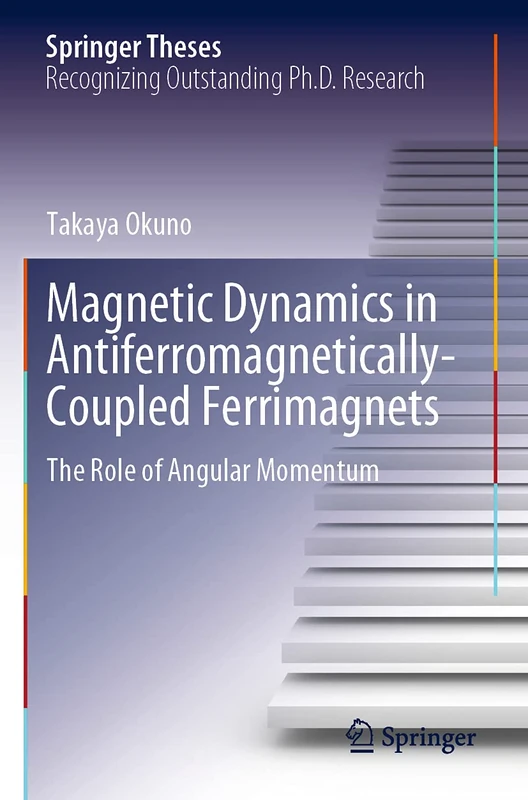 Magnetic Dynamics in Antiferromagnetically-Coupled Ferrimagnets: The Role of Angular Momentum (Springer Theses)
