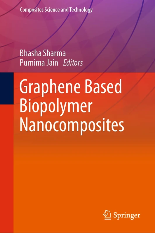 Graphene Based Biopolymer Nanocomposites (Composites Science and Technology)