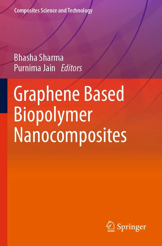 Graphene Based Biopolymer Nanocomposites (Composites Science and Technology)