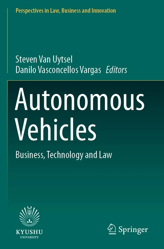 Autonomous Vehicles: Business, Technology and Law (Perspectives in Law, Business and Innovation)