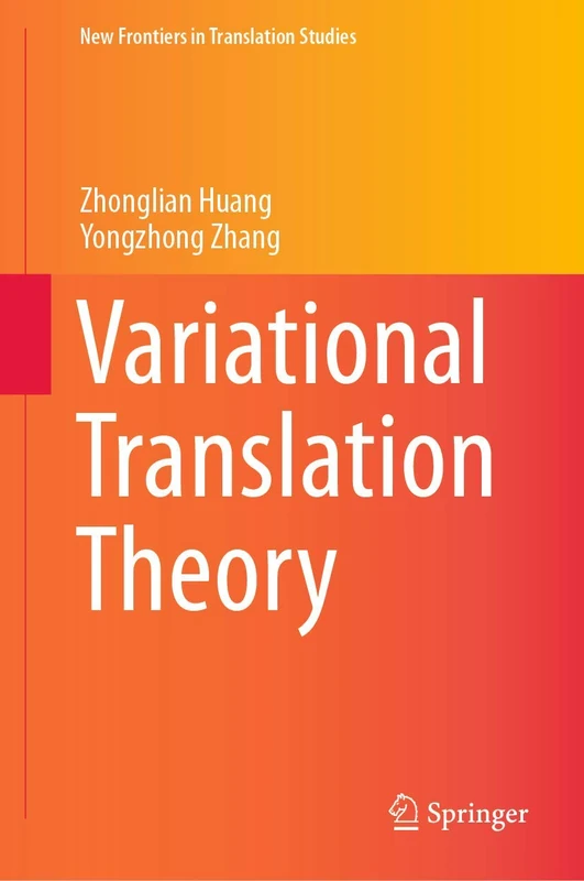 Variational Translation Theory (New Frontiers in Translation Studies)