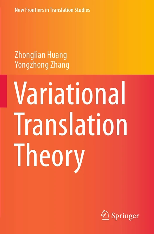 Variational Translation Theory (New Frontiers in Translation Studies)