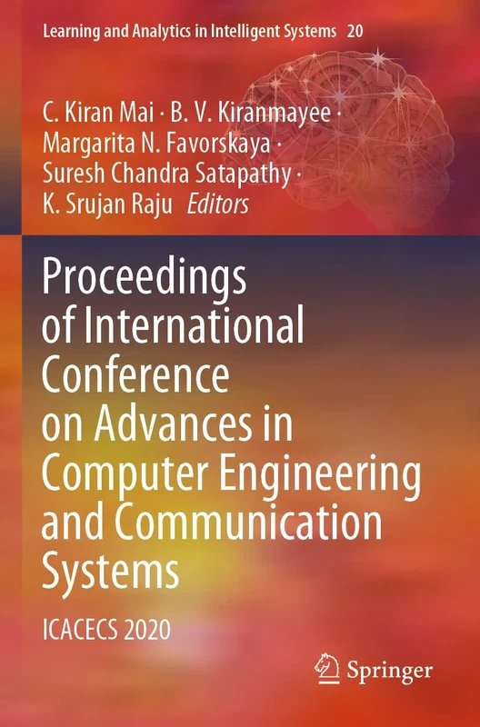 Proceedings of International Conference on Advances in Computer Engineering and Communication Systems: ICACECS 2020: 20 (Learning and Analytics in Intelligent Systems, 20)