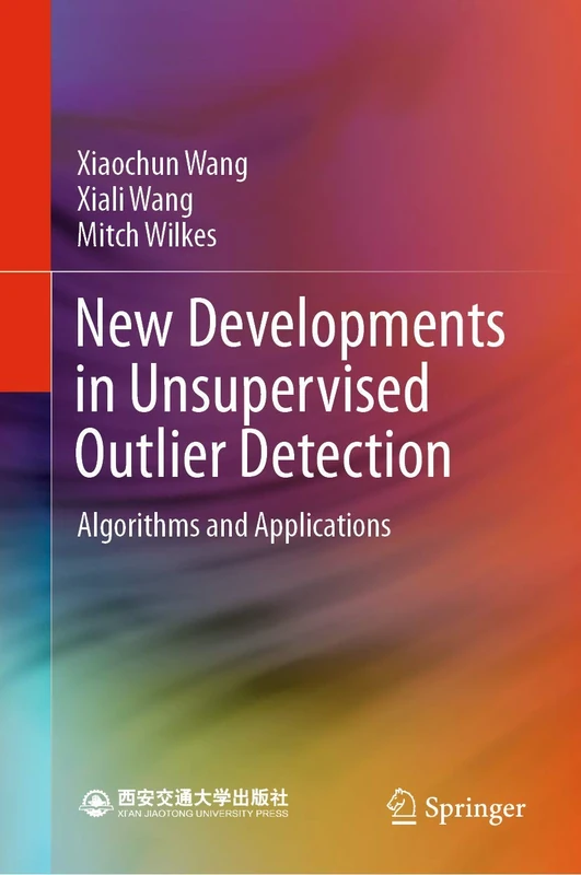 Springer - Unsupervised Outlier Detection: Algorithms and Apps