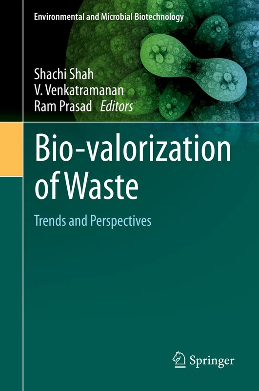 Bio-valorization of Waste: Trends and Perspectives (Environmental and Microbial Biotechnology)