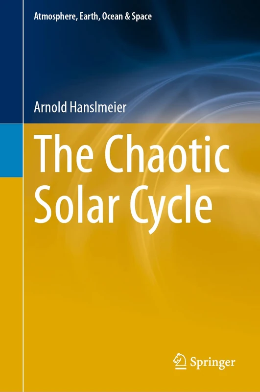The Chaotic Solar Cycle (Atmosphere, Earth, Ocean & Space)