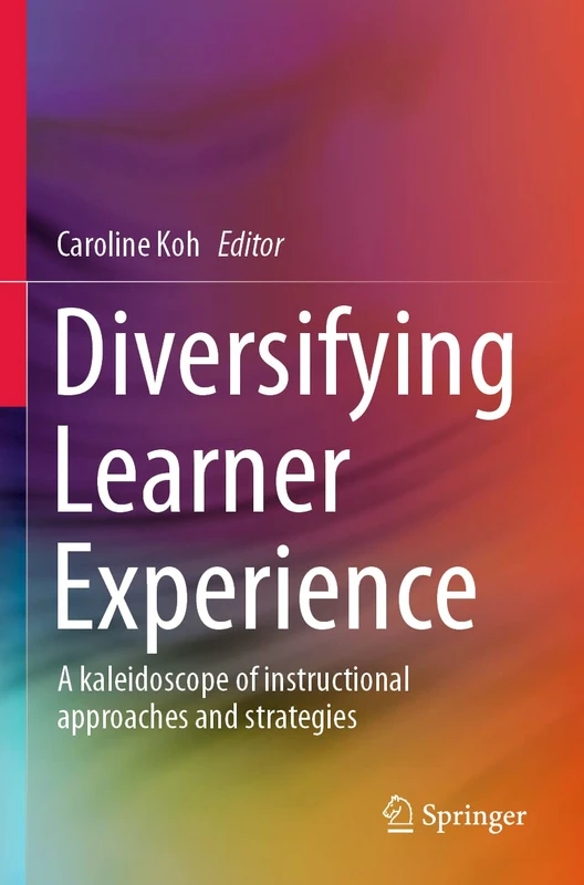 Diversifying Learner Experience: A kaleidoscope of instructional approaches and strategies