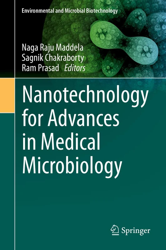 Nanotechnology for Advances in Medical Microbiology (Environmental and Microbial Biotechnology)