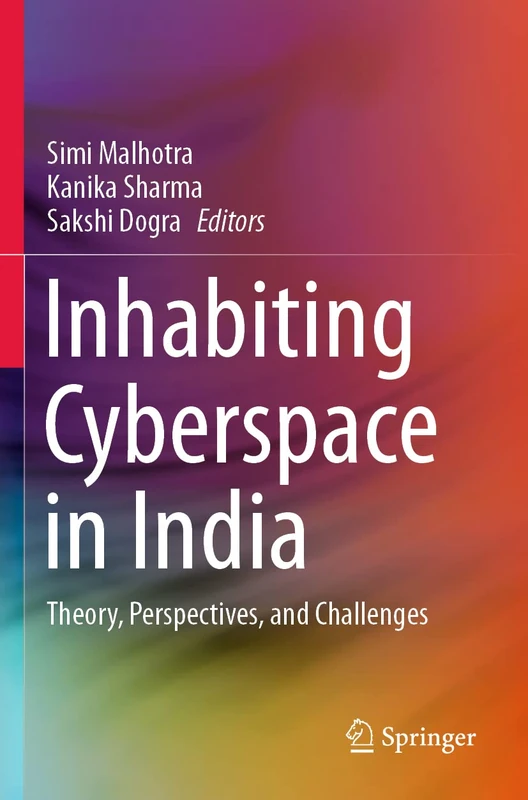 Inhabiting Cyberspace in India: Theory, Perspectives, and Challenges