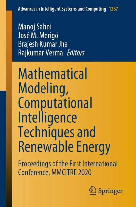Mathematical Modeling, Computational Intelligence Techniques and Renewable Energy: Proceedings of the First International Conference, MMCITRE 2020: ... in Intelligent Systems and Computing, 1287)