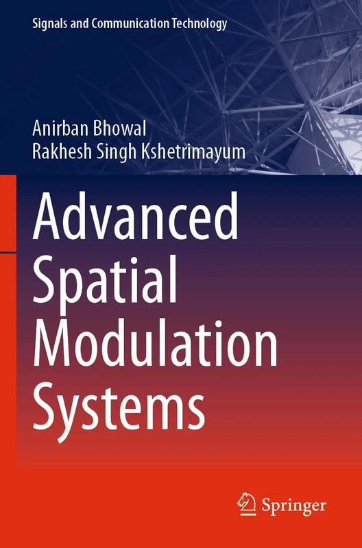 Advanced Spatial Modulation Systems (Signals and Communication Technology)