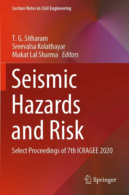 Seismic Hazards and Risk: Select Proceedings of 7th ICRAGEE 2020: 116 (Lecture Notes in Civil Engineering, 116)