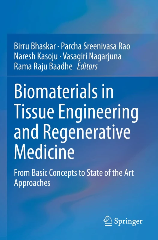 Biomaterials in Tissue Engineering and Regenerative Medicine: From Basic Concepts to State of the Art Approaches