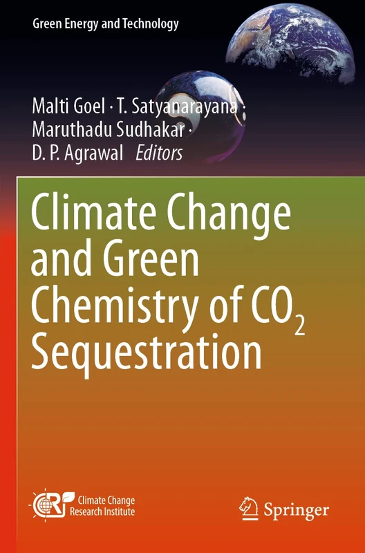 Climate Change and Green Chemistry of CO2 Sequestration (Green Energy and Technology)