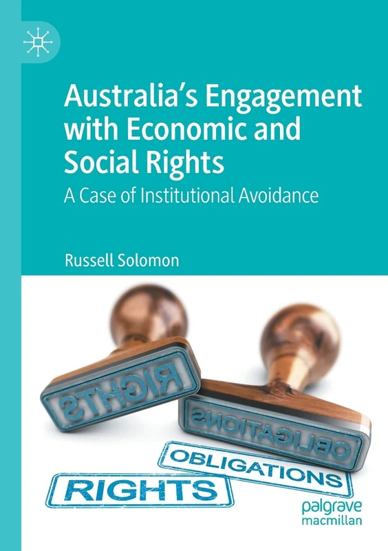Australia’s Engagement with Economic and Social Rights: A Case of Institutional Avoidance