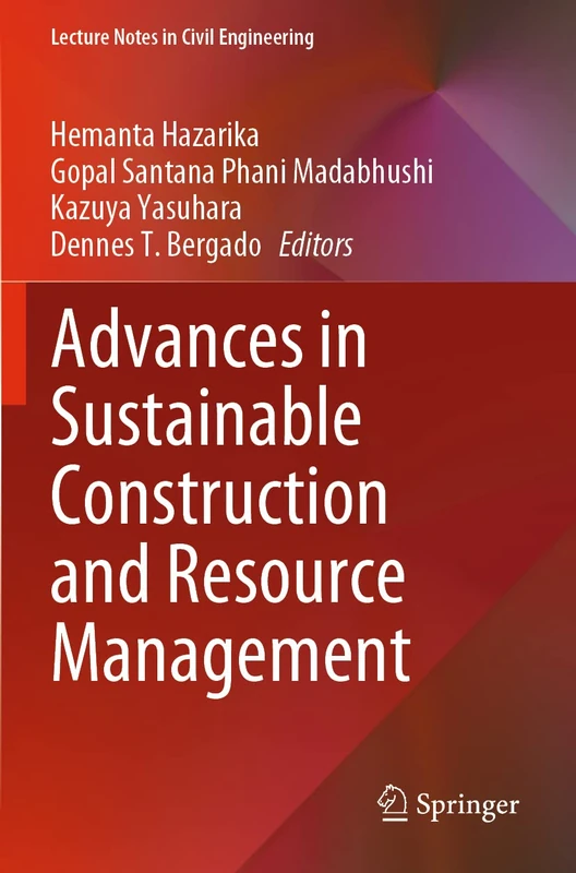 Advances in Sustainable Construction and Resource Management: 144 (Lecture Notes in Civil Engineering, 144)