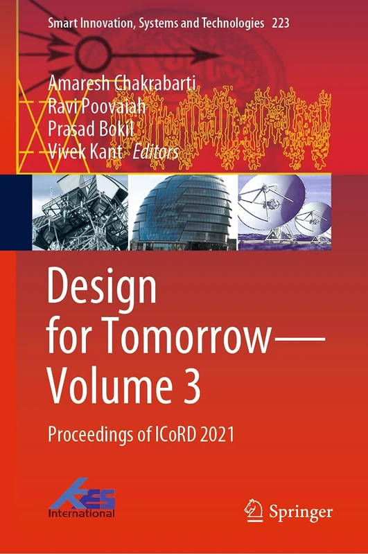 Design for Tomorrow―Volume 3: Proceedings of ICoRD 2021: 223 (Smart Innovation, Systems and Technologies, 223)