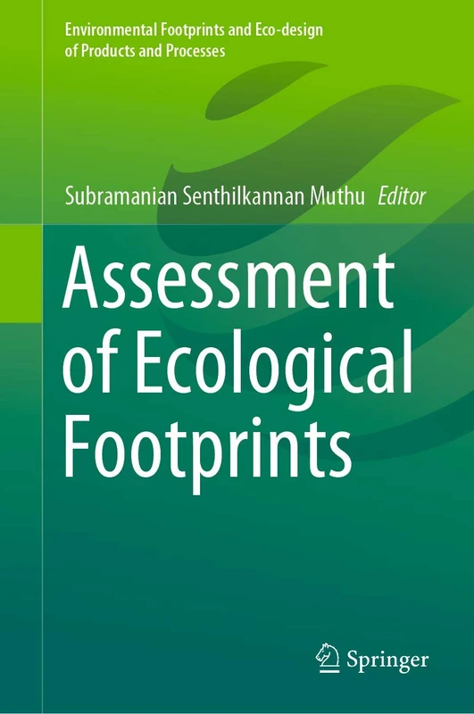 Assessment of Ecological Footprints (Environmental Footprints and Eco-design of Products and Processes)