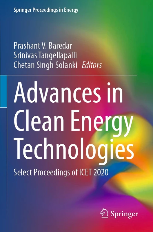 Advances in Clean Energy Technologies: Select Proceedings of ICET 2020 (Springer Proceedings in Energy)
