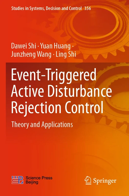 Event-Triggered Active Disturbance Rejection Control: Theory and Applications: 356 (Studies in Systems, Decision and Control, 356)