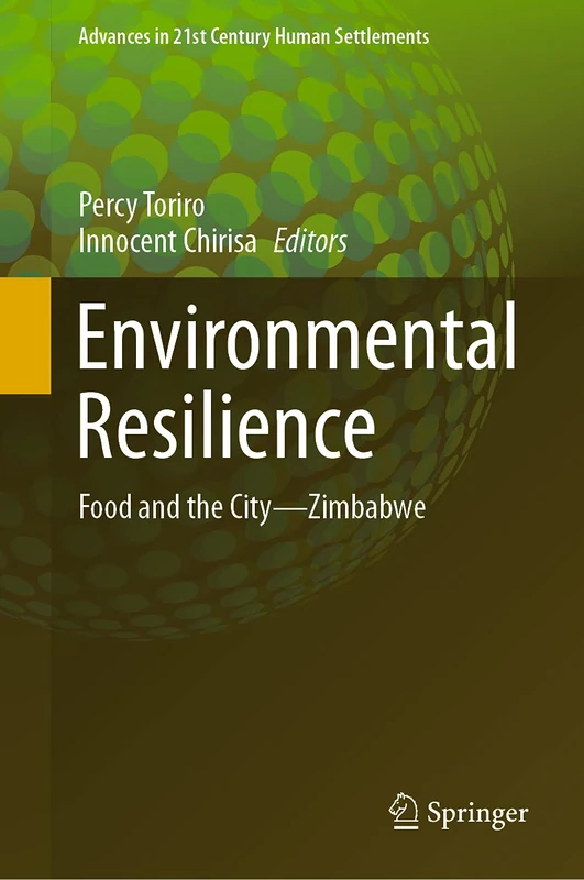 Environmental Resilience: Food and the City―Zimbabwe (Advances in 21st Century Human Settlements) - Image 1