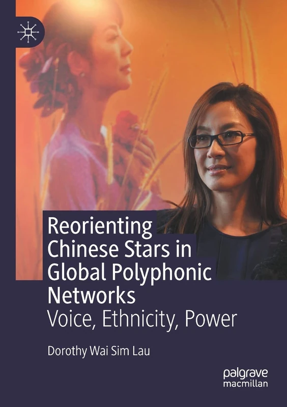 Reorienting Chinese Stars in Global Polyphonic Networks: Voice, Ethnicity, Power