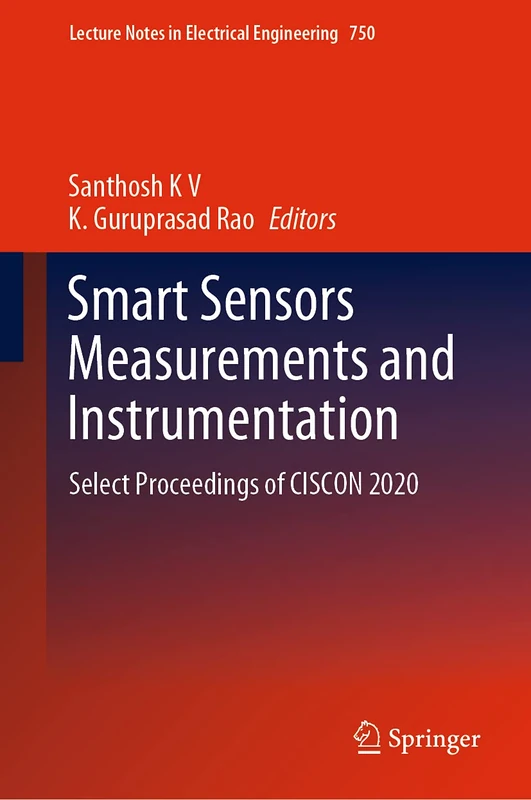 Smart Sensors Measurements and Instrumentation: Select Proceedings of CISCON 2020: 750 (Lecture Notes in Electrical Engineering, 750)