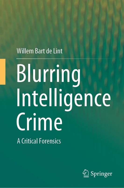 Blurring Intelligence Crime: A Critical Forensics - Image 1