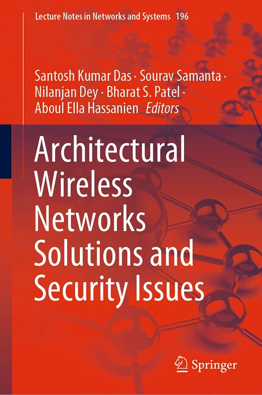 Architectural Wireless Networks Solutions and Security Issues: 196 (Lecture Notes in Networks and Systems, 196)