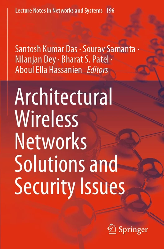 Architectural Wireless Networks Solutions and Security Issues: 196 (Lecture Notes in Networks and Systems, 196)