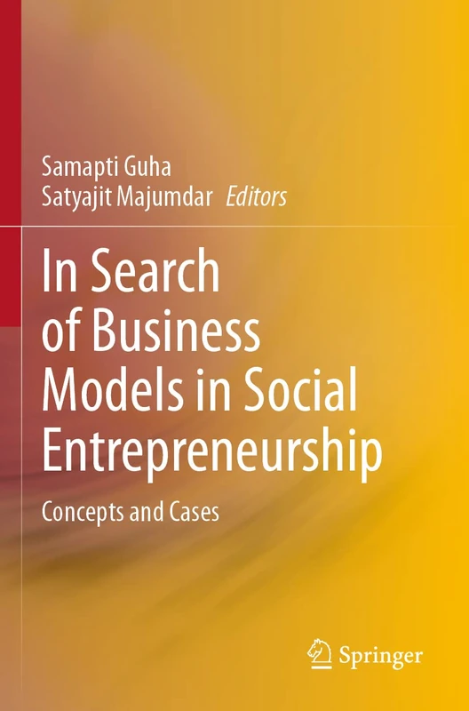 In Search of Business Models in Social Entrepreneurship: Concepts and Cases