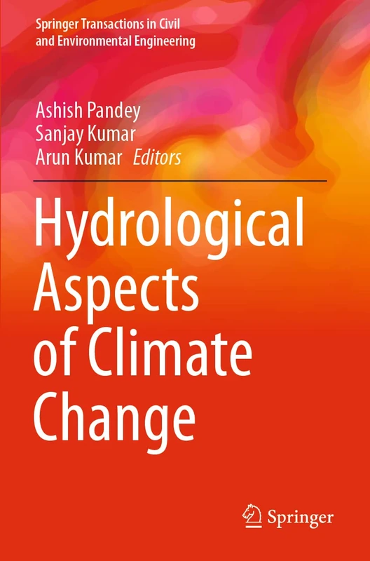 Hydrological Aspects of Climate Change (Springer Transactions in Civil and Environmental Engineering)
