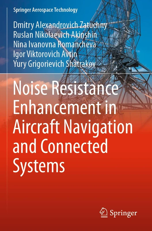 Noise Resistance Enhancement in Aircraft Navigation and Connected Systems (Springer Aerospace Technology)