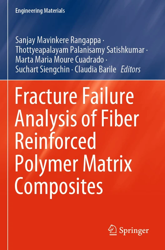 Fracture Failure Analysis of Fiber Reinforced Polymer Matrix Composites (Engineering Materials)
