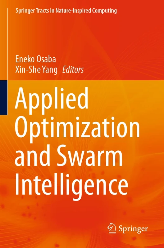 Applied Optimization and Swarm Intelligence (Springer Tracts in Nature-Inspired Computing)