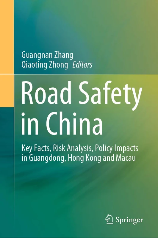 Road Safety in China: Key Facts, Risk Analysis, Policy Impacts in Guangdong, Hong Kong and Macau