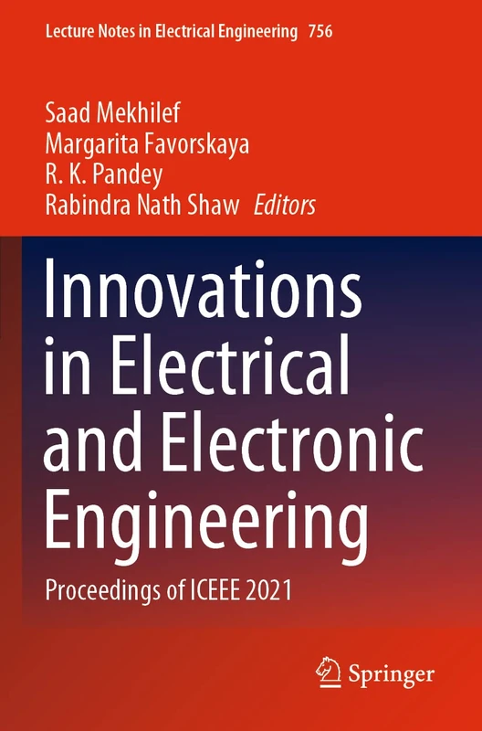 Innovations in Electrical and Electronic Engineering: Proceedings of ICEEE 2021: 756 (Lecture Notes in Electrical Engineering, 756)