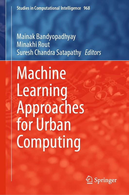Machine Learning Approaches for Urban Computing: 968 (Studies in Computational Intelligence, 968)
