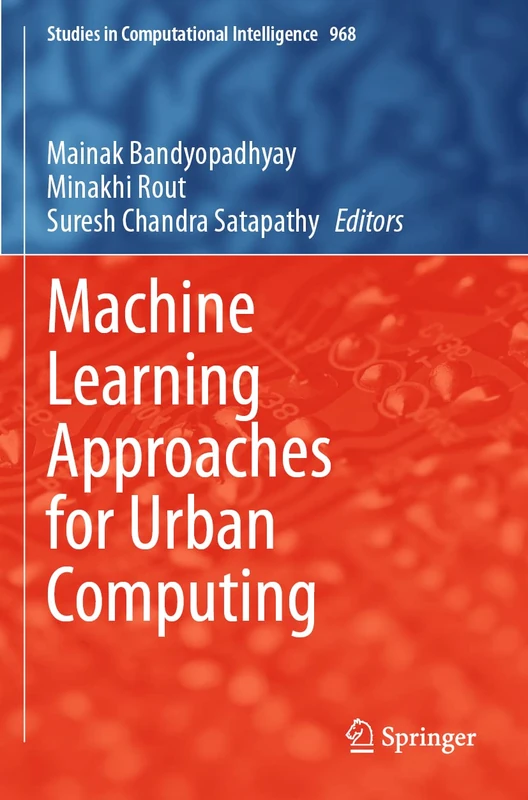 Machine Learning Approaches for Urban Computing: 968 (Studies in Computational Intelligence, 968)