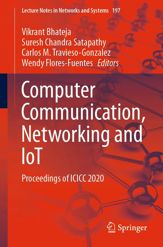 Computer Communication, Networking and IoT: Proceedings of ICICC 2020: 197 (Lecture Notes in Networks and Systems, 197)