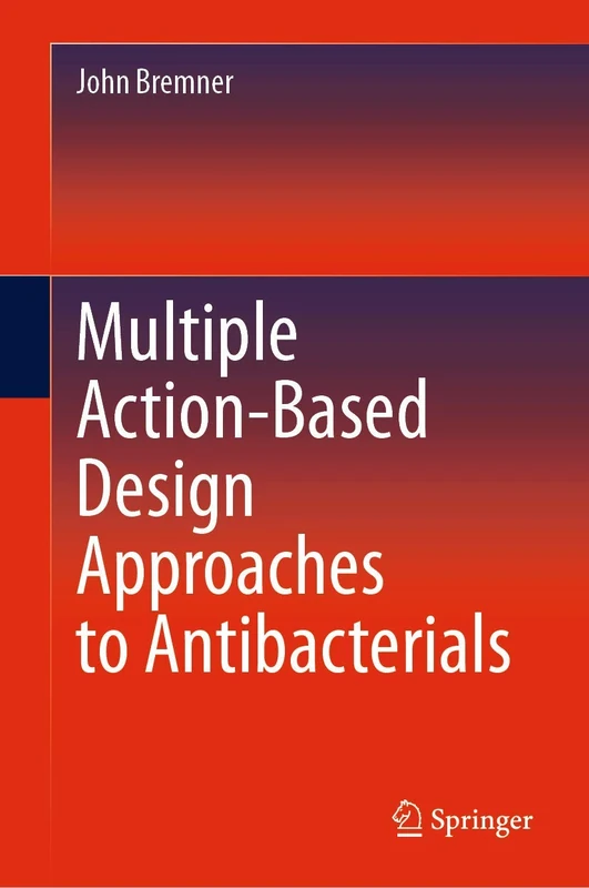 Multiple Action-Based Design Approaches to Antibacterials - Image 1