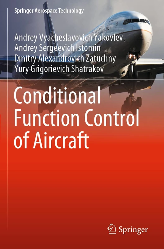 Conditional Function Control of Aircraft (Springer Aerospace Technology)