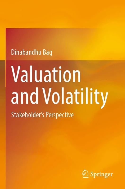 Valuation and Volatility: Stakeholder's Perspective