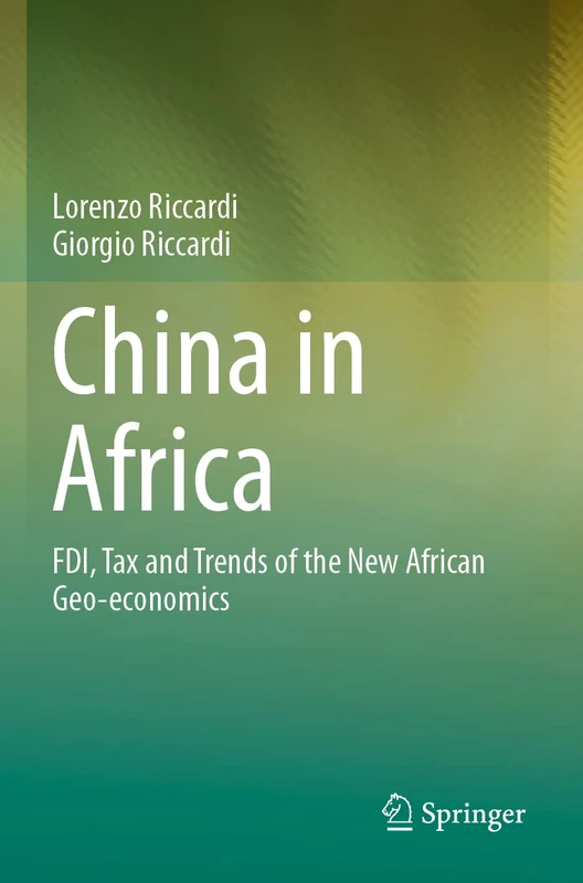 China in Africa: FDI, Tax and Trends of the New African Geo-economics